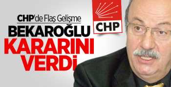 Mehmet Bekaroğlu Resmen CHP'de