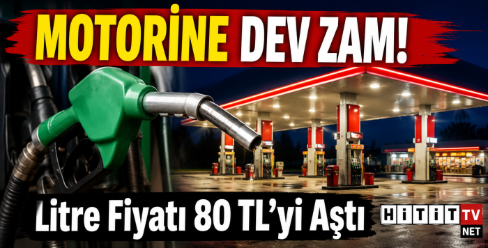 Motorine Dev Zam! Litre Fiyatı 80 TL'yi Aştı 