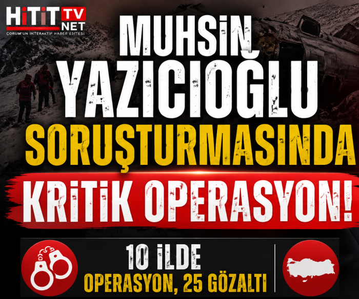Muhsin Yazıcıoğlu Soruşturmasında Kritik Operasyon!