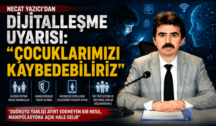 Necat Yazıcı'dan Dijitalleşme Uyarısı: "Çocuklarımızı Kaybedebiliriz"