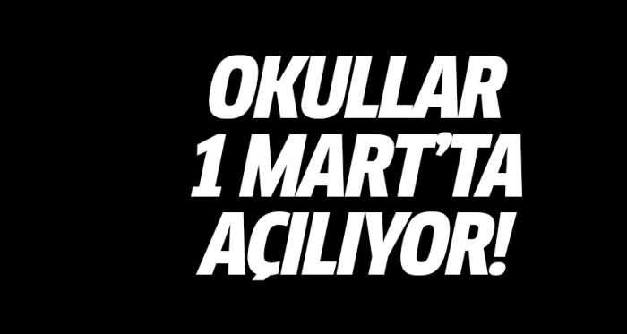 Okullar 1 Mart'ta Köy okulları'da 15 Şubat'ta açılıyor