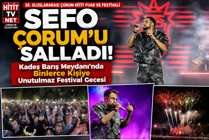 Sefo Çorum'u Salladı! Binlerce Hayranı Şarkılara Eşlik Etti