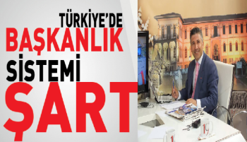 ŞİMŞEK:Türkiye’de başkanlık sistemi şart 