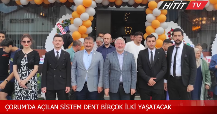 Sistem Dent Çorum'da ağız ve diş sağlığında bir ilke imza attı