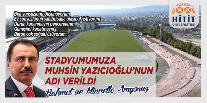 Stadyumunun adı Muhsin Yazıcıoğlu oldu