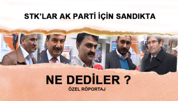 STK'LAR AK PARTİ'NİN TEMAYÜLÜ İÇİN NE DEDİLER