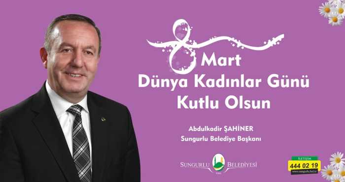 Sungurlu Belediyesi  “8 Mart Dünya Kadınlar Günü” Kutlama Mesajı Yayımladı