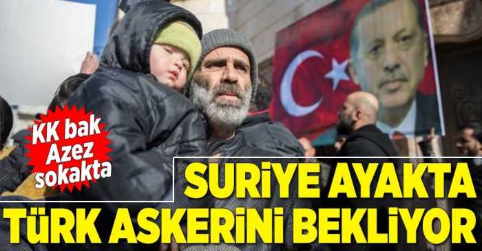 SURİYE'DEKİ HALK TSK'YI BEKLİYOR 