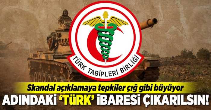 Tabipler Birliği'ne tepki çığ gibi büyüyor "Türk ismini çıkarsın"lar