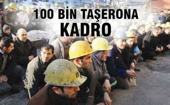 TAŞERONA 100 BİN KADRO YOLDA 