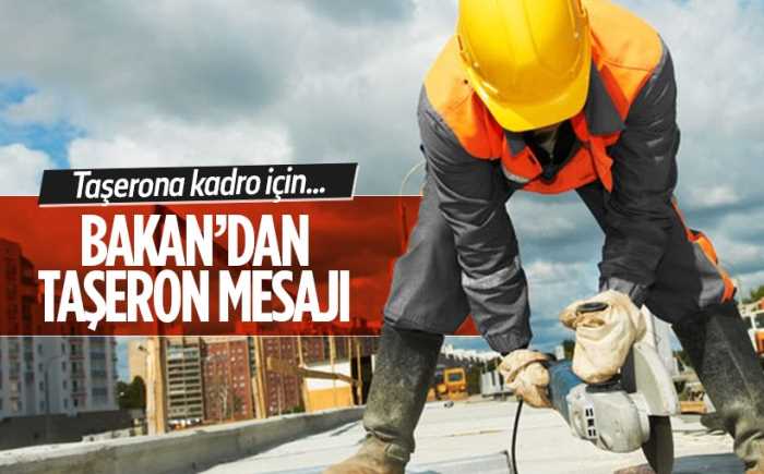 Taşerona kadroyla ilgili Bakan'dan açıklama