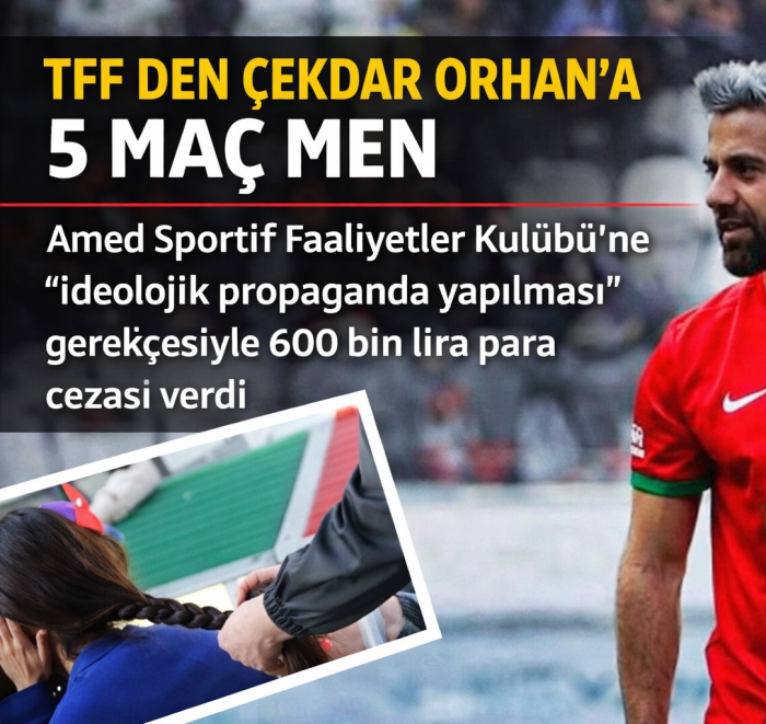 TFF Çekdar Orhan’ı 5 Maçtan Men Etti