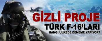 Türk F-16'ları nerede,nasıl test uçuşu yapıyor?