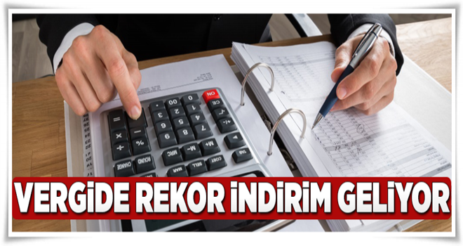 VERGİDE REKOR İNDİRİM GELİYOR!