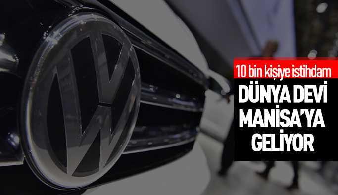 Volkswagen'den Manisa'dayız kararı çıktı