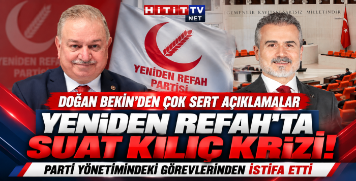 Yeniden Refah’ta Kriz Doğan Bekin Yönetim Görevlerinden İstifa Etti