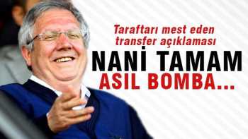 Yıldırım: Nani tamam, asıl bomba...