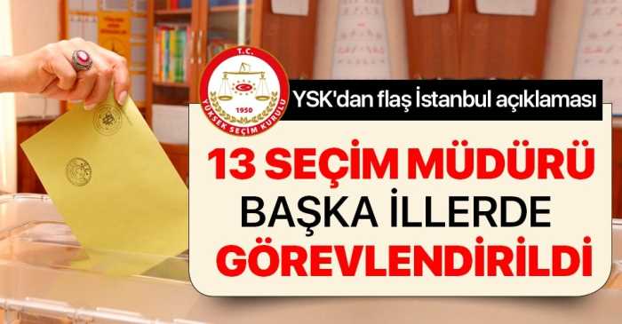 YSK 13 seçim müdürü başka illere görevlendirildi