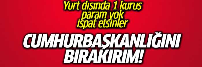 Yurt dışında 1 kuruş param varsa 1 dakika durmam