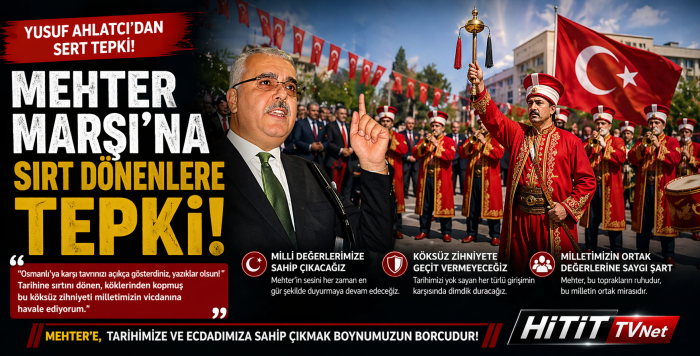 Yusuf Ahlatcı’dan Mehter Marşı Tepkisi!