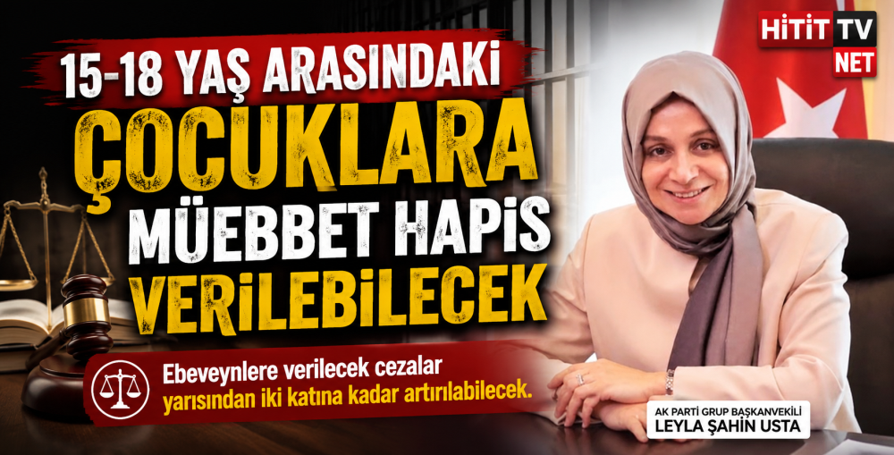 15-18 Yaş Arasındaki Çocuklara Müebbet Hapis Veril…