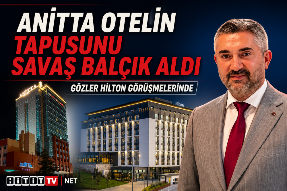 Anitta Otel’in Yeni Sahibi Savaş Balçık Oldu!…
