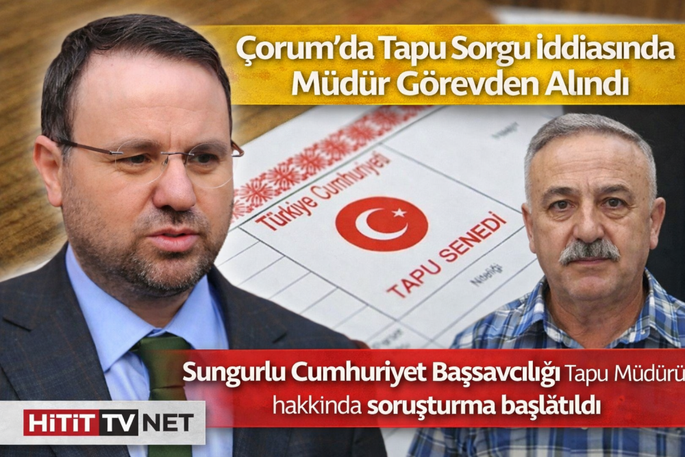 Boğazkale Tapu Müdürü Açığa Alındı! Hakkında …