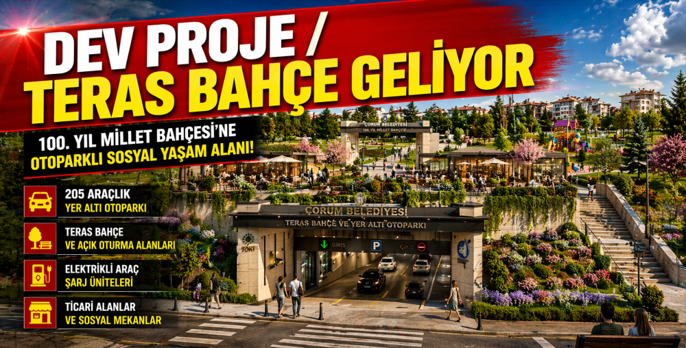Çorum’a Dev Proje  / Teras Bahçe Geliyor!