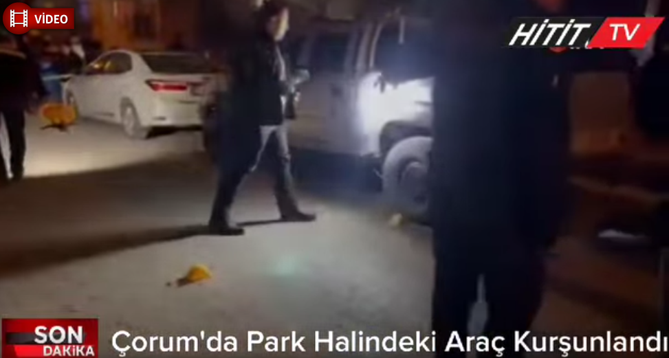 Çorum'da Park Halindeki Araç  Kurşunlandı!