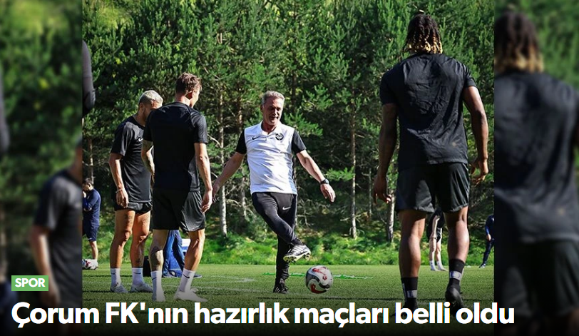 Çorum FK'nın hazırlık maçları belli oldu!