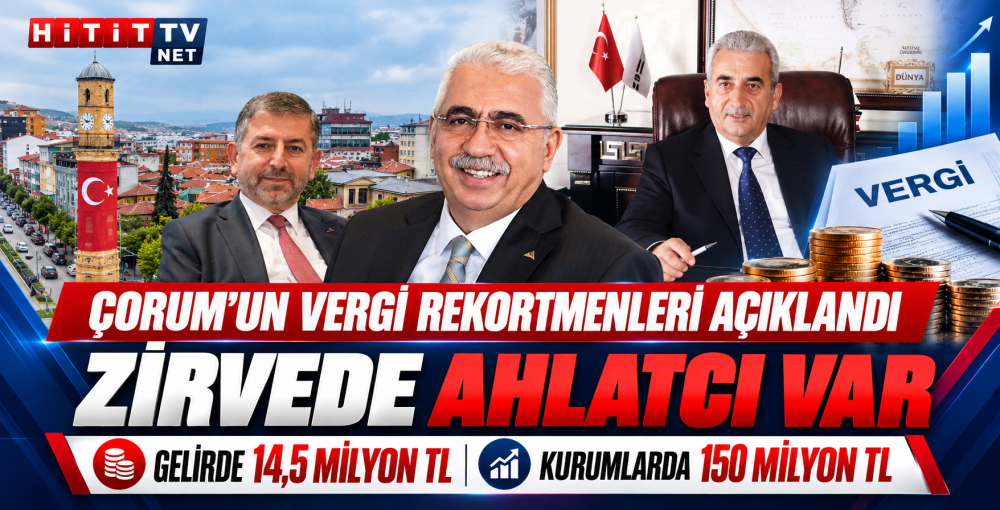 Çorum'un Vergi Rekortmenleri Açıklandı 