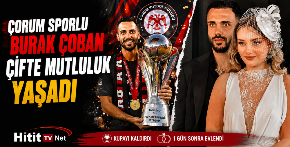 Çorumlu Futbolcu Çifte Mutluluk Yaşadı
