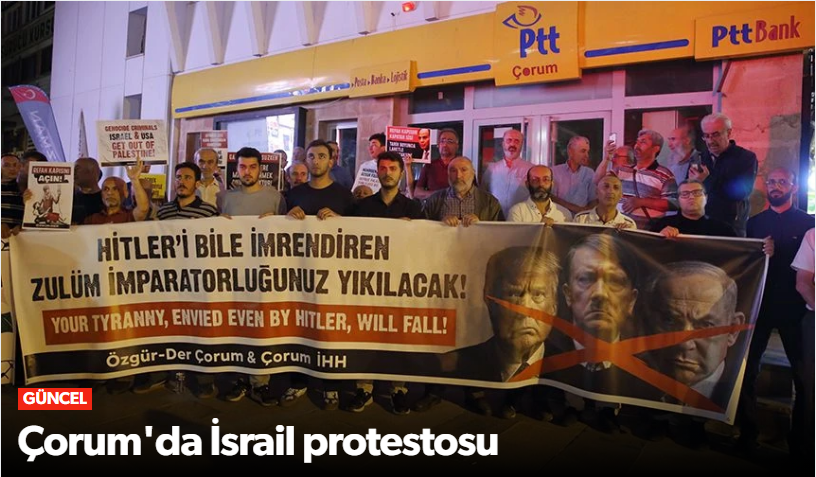 Çorumlu vatandaşlar İsrail'in Filistin'e uygu…
