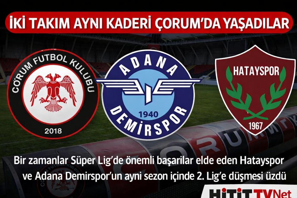Her İki Takımda Aynı Kaderi Çorum’da Yaşadılar