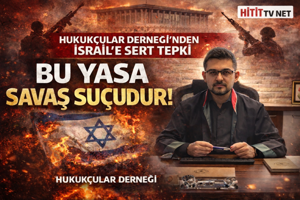 Hukukçular Derneği'nden İsrail'e Tepki "Bu Ya…