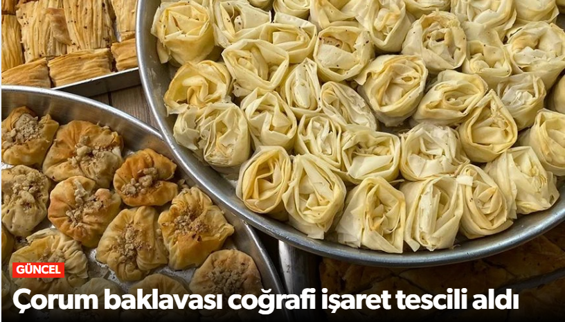 İskilip Baklavası Coğrafi İşaret Olarak Tesci…