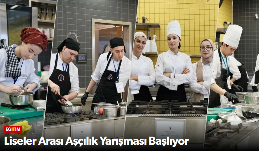 Liseler Arası Aşçılık Yarışması Başlıyor!