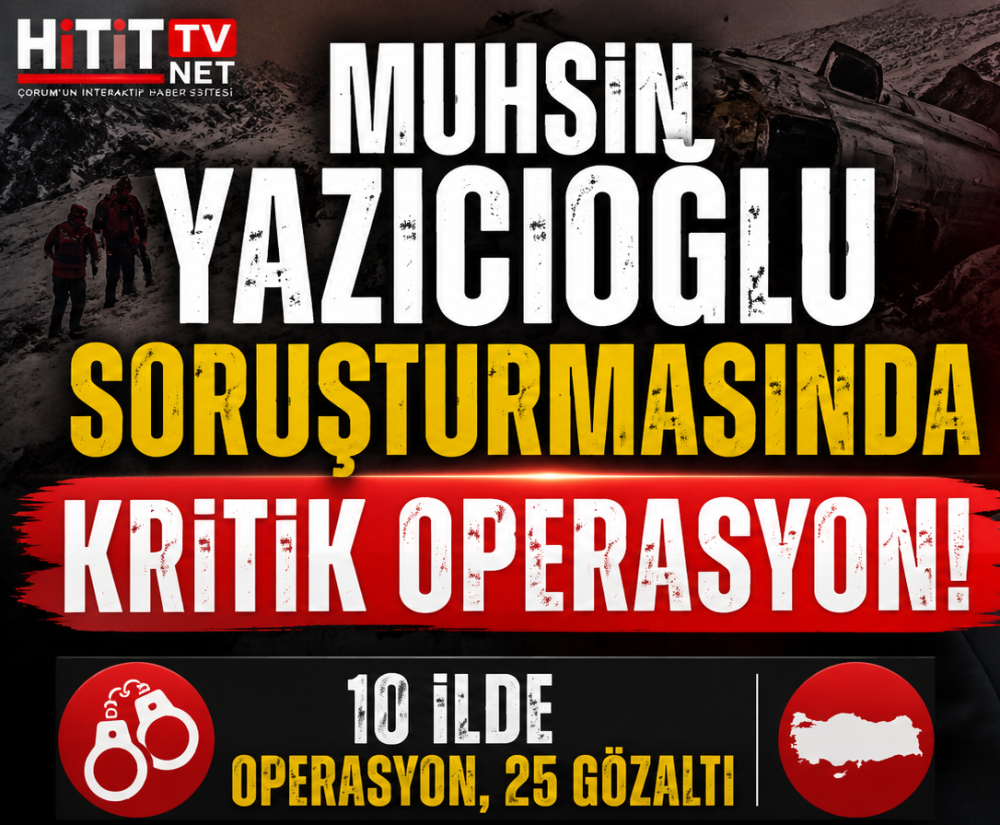 Muhsin Yazıcıoğlu Soruşturmasında Kritik Operasyon…