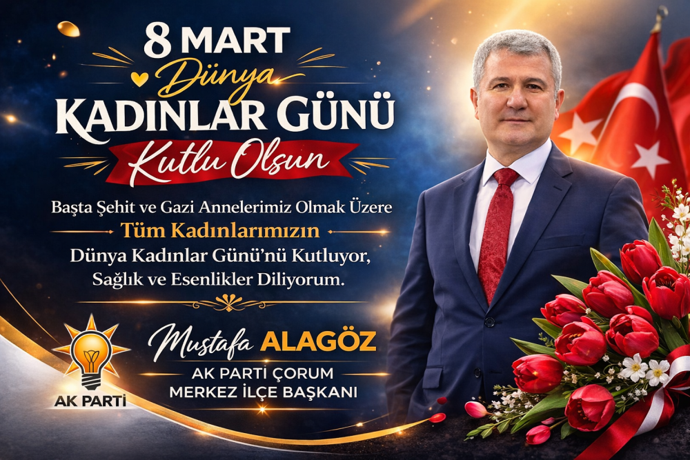 Mustafa Alagöz’ün 8 Mart Dünya Kadınlar Günü …