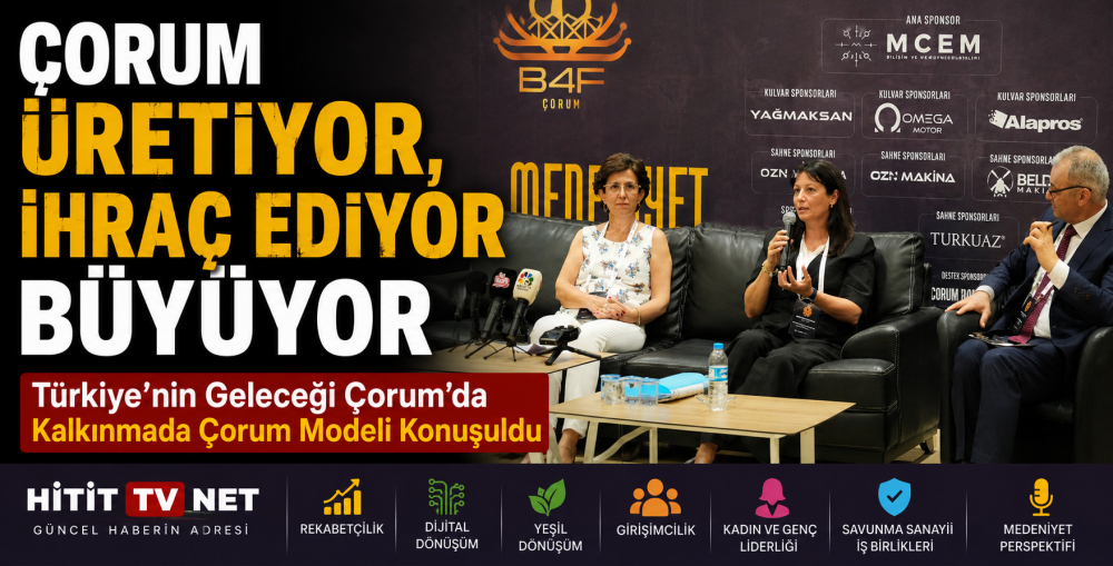 Türkiye’nin Geleceği Çorum’da Kalkınmada Çoru…