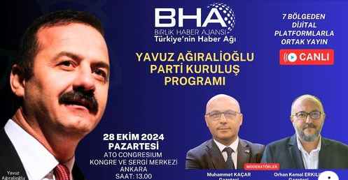  Yavuz Ağıralioğlu Parti Kuruluş Programında …