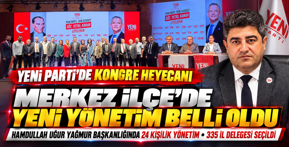 Yeni Parti Çorum Merkez İlçe'de Yeni Yönetim Belli Oldu